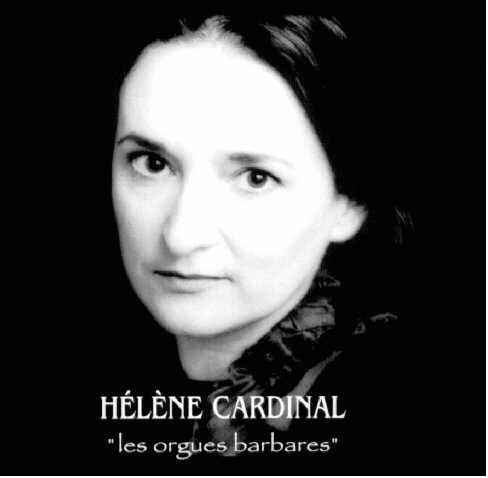 Hélène Cardinal les orgues barbares